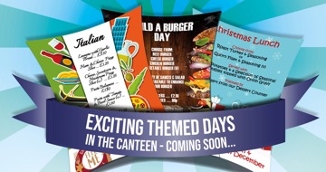 Exciting themed days in the canteen, coming soon...